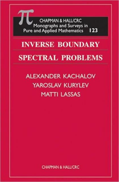 Book cover of: Inverse Boundary Spectral Problems. By: Alexander Kachalov