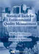 Book cover of: Statistical Tools for Environmental Quality Measurement. By: Michael E. Ginevan