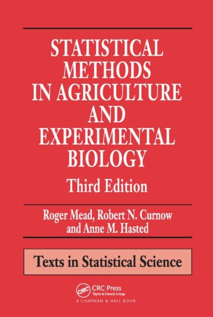 Book cover of: Statistical Methods in Agriculture and Experimental Biology. By: Roger Mead