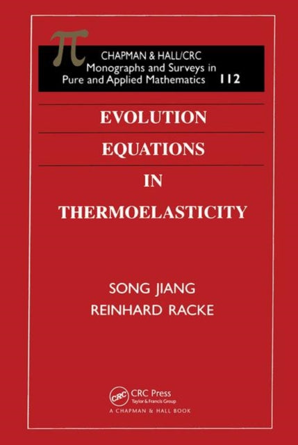 Book cover of: Evolution Equations in Thermoelasticity. By: Reinhard Racke