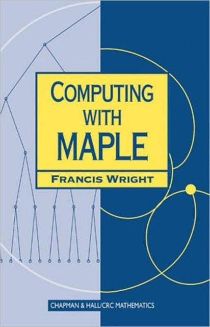 Book cover of: Computing with Maple. By: Francis Wright