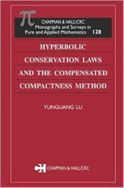 Book cover of: Hyperbolic Conservation Laws and the Compensated Compactness Method. By: Yunguang Lu