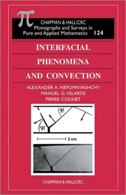 Book cover of: Interfacial Phenomena and Convection. By: Alexander A. Nepomnyashchy