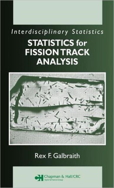 Book cover of: Statistics for Fission Track Analysis. By: Rex F. Galbraith