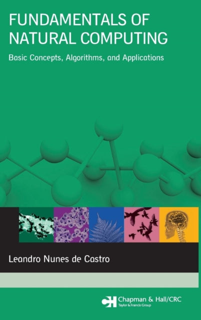 Book cover of: Fundamentals of Natural Computing. By: Leandro Nunes de Castro