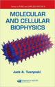 Book cover of: Molecular and Cellular Biophysics. By: Jack A. Tuszynski, J. A Tuszynski
