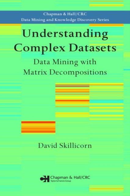 Book cover of: Understanding Complex Datasets. By: David B. Skillicorn, David Skillicorn