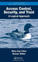 Book cover of: Access Control, Security, and Trust. By: Shiu-Kai Chin