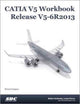 Book cover of: CATIA V5 Workbook Release V5-6 R2013. By: Richard Cozzens