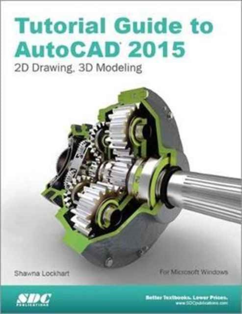 Book cover of: Tutorial Guide to AutoCAD 2015. By: Shawna Lockhart