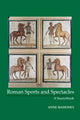 Book cover of: Roman Sports and Spectacles. By: Anne Mahoney