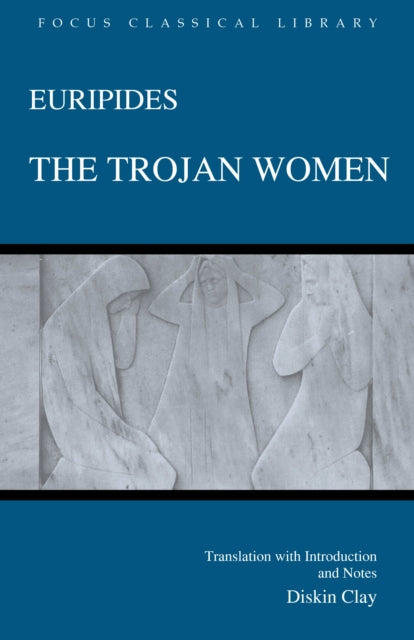 Book cover of: Trojan Women. By: Diskin Clay