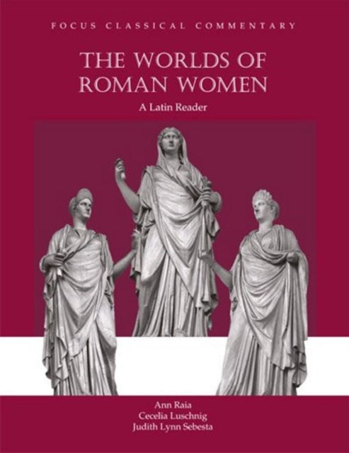 Book cover of: Worlds of Roman Women. By: Ann Raia