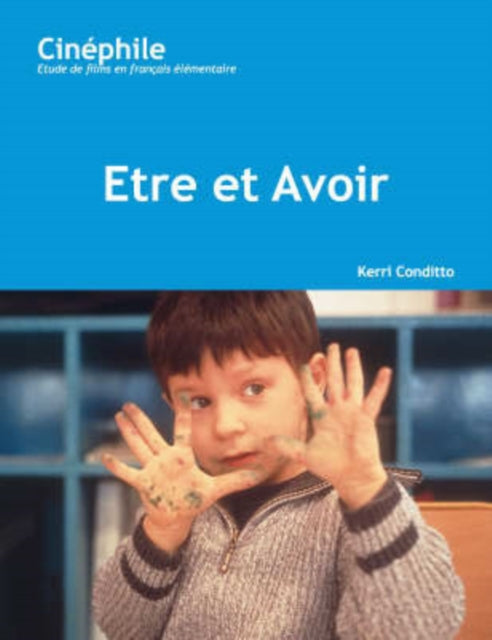 Book cover of: Cinephile: Etre et avoir. By: Kerri Conditto