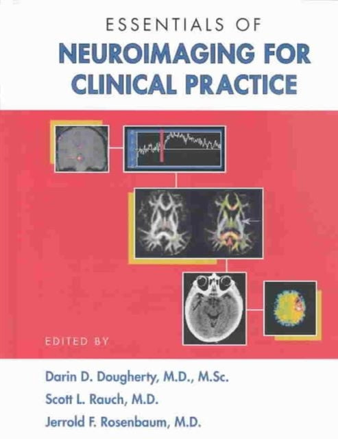 Book cover of: Essentials of Neuroimaging for Clinical Practice