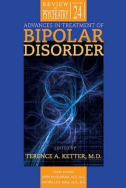 Book cover of: Advances in Treatment of Bipolar Disorder. By: Terence A., M.D. Ketter