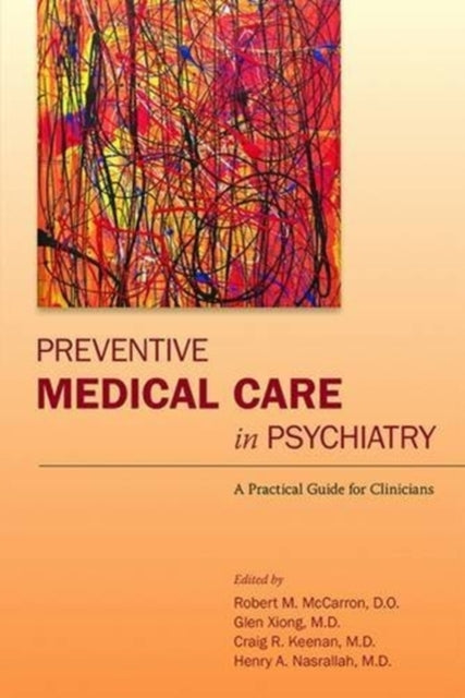 Book cover of: Preventive Medical Care in Psychiatry. By: Robert M. McCarron