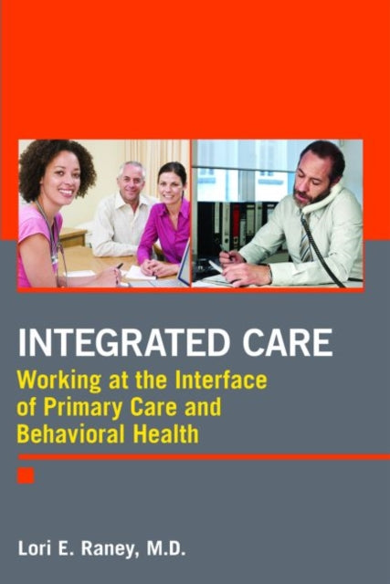 Book cover of: Integrated Care. By: Lori E. Raney