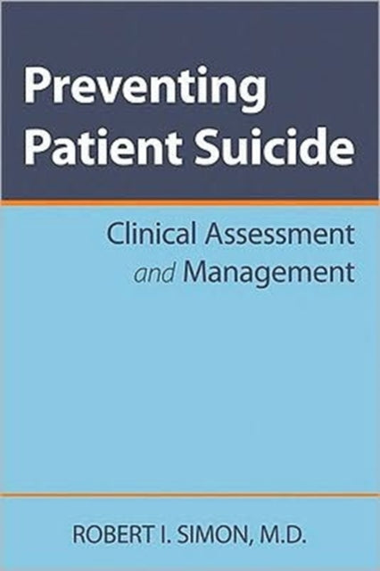 Book cover of: Preventing Patient Suicide. By: Robert I. Simon