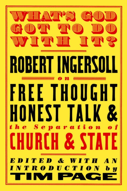 Book cover of: What's God Got To Do With It?. By: Tim Page
