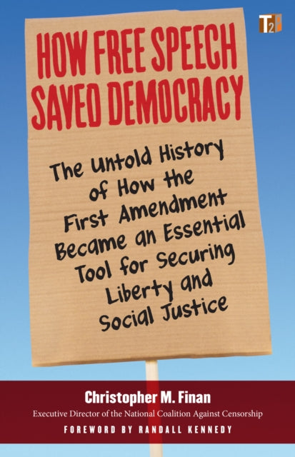 Book cover of: How Free Speech Saved Democracy. By: Christopher M. Finan