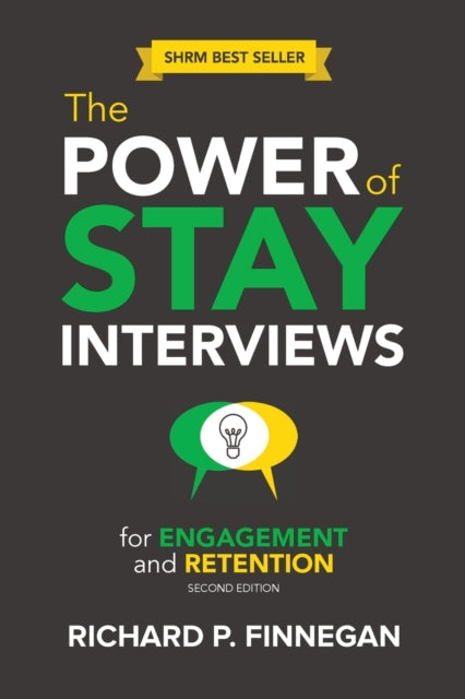 Book cover of: Power of Stay Interviews for Engagement and Retention. By: Richard P. Finnegan