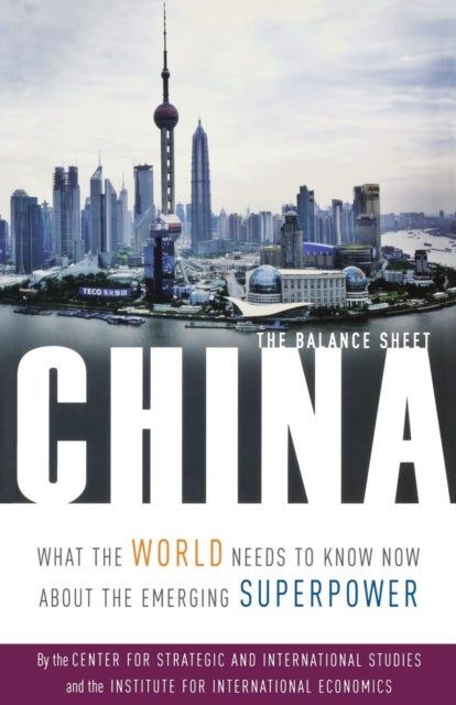 Book cover of: China – The Balance Sheet – What the World Needs to Know Now About the Emerging Superpower. By: C. Fred Bergsten
