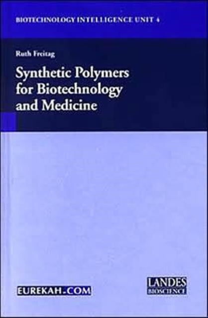 Book cover of: Synthetic Polymers for Biotechnology and Medicine. By: Ruth Freitag