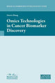 Book cover of: Omics Technologies in Cancer Biomarker Discovery. By: Xuewu Zhang