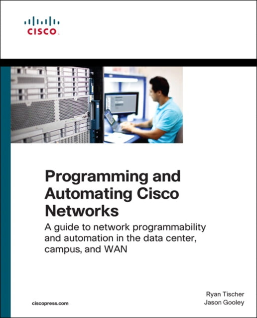 Book cover of: Programming and Automating Cisco Networks. By: TISCHER, RYAN