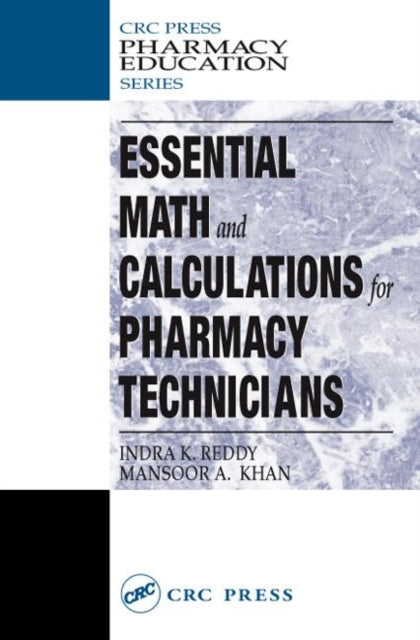 Book cover of: Essential Math and Calculations for Pharmacy Technicians. By: Indra K. Reddy
