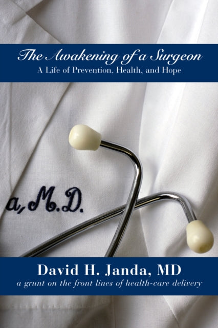Book cover of: Awakening of a Surgeon. By: David H. Janda