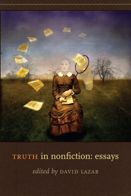 Book cover of: Truth in Nonfiction. By: David Lazar