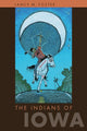 Book cover of: Indians of Iowa. By: Lance M. Foster