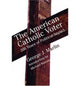 Book cover of: American Catholic Voter – Two Hundred Years Of Political Impact By George J Marli
