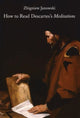 Book cover of: How To Read Descartes`s Meditations