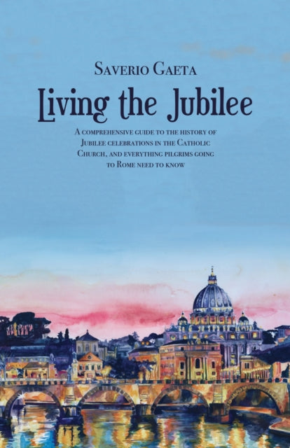 Book cover of: Living the Jubilee. By: Saverio Gaeta