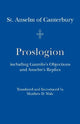Book cover of: Proslogion – including Gaunilo Objections and Anselm`s Replies. By: Anselm Saint, Archbishop of Canterbury