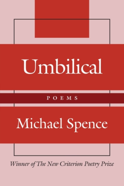 Book cover of: Umbilical – Poems. By: Michael Spence
