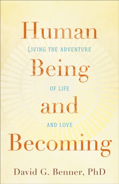 Book cover of: Human Being and Becoming. By: David G. Benner