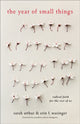 Book cover of: Year of Small Things – Radical Faith for the Rest of Us. By: Sarah Arthur