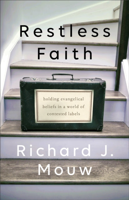 Book cover of: Restless Faith. By: Richard J. Mouw