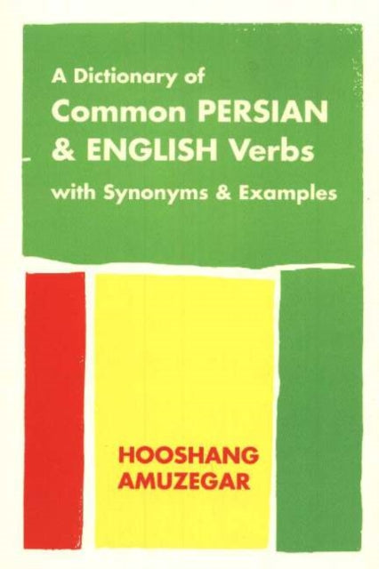 Book cover of: Dictionary of Common Persian & English Verbs. By: Hushang Amuzgar