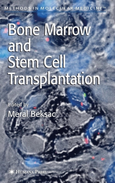 Book cover of: Bone Marrow and Stem Cell Transplantation. By: Meral Beksac