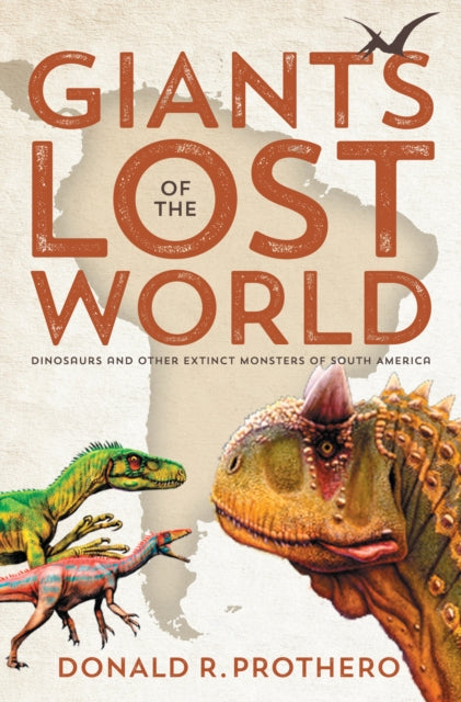 Book cover of: Giants of the Lost World. By: Donald R. Prothero