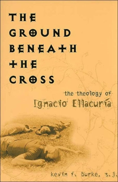 Book cover of: Ground Beneath the Cross. By: Kevin F. Burke