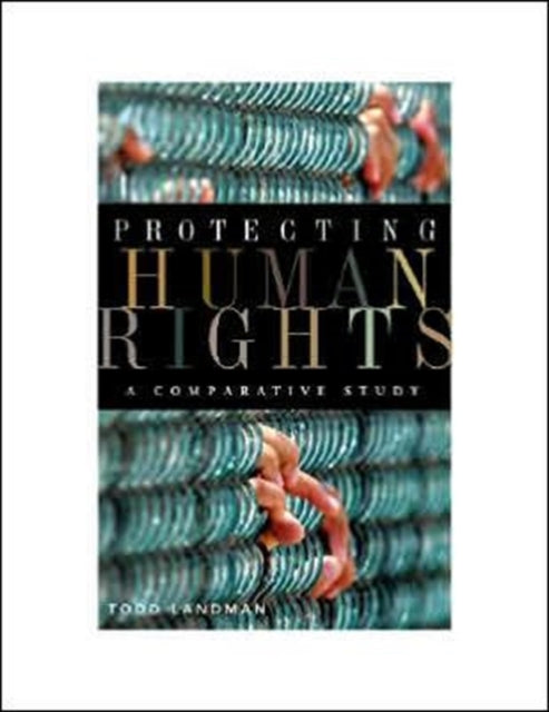 Book cover of: Protecting Human Rights. By: Todd Landman