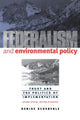 Book cover of: Federalism and Environmental Policy. By: Denise Scheberle