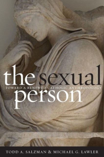 Book cover of: Sexual Person. By: Todd A. Salzman