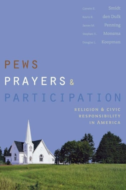 Book cover of: Pews, Prayers, and Participation. By: Corwin E. Smidt
